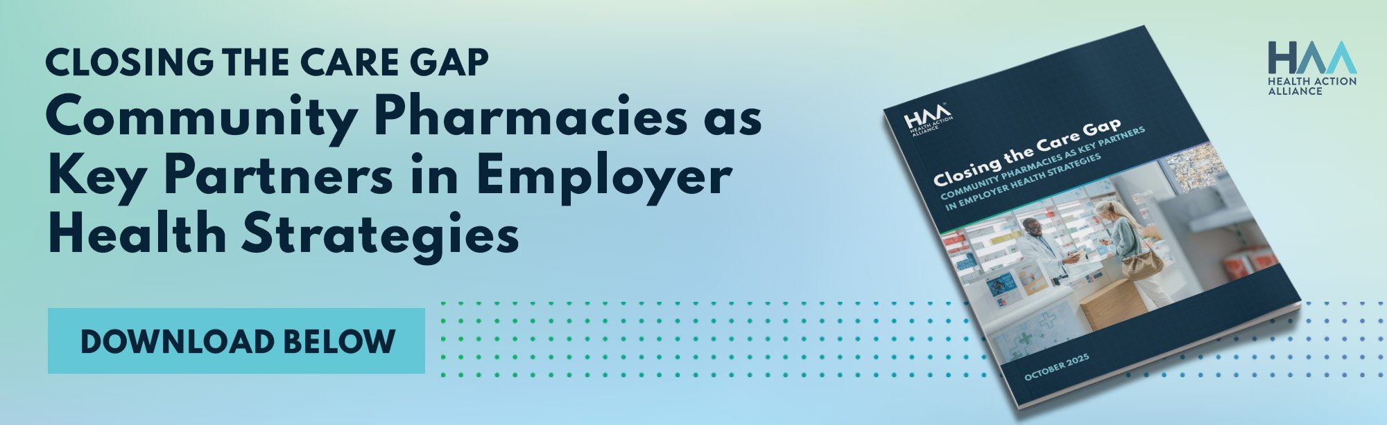 Closing the Care Gap: Community Pharmacies as Key Partners in Employer Health Strategies Closing the Care Gap: Community Pharmacies as Key Partners in Employer Health Strategies