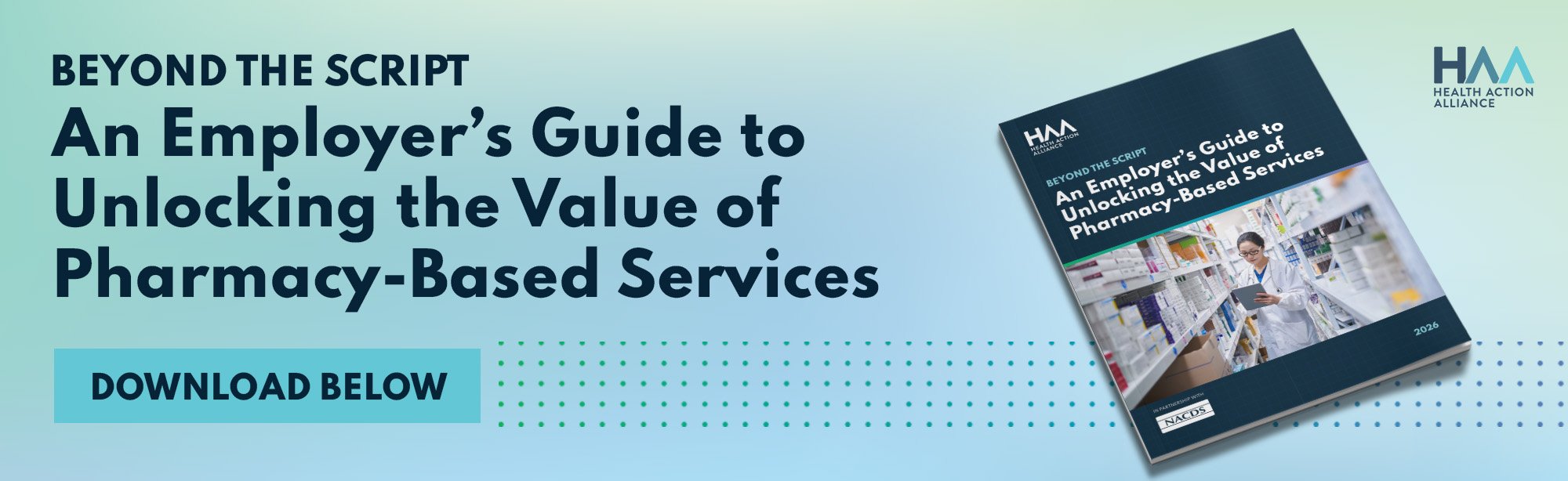 Beyond the Script: An Employer's Guide to Unlocking the Value of Pharmacy-Based Services (download below)
