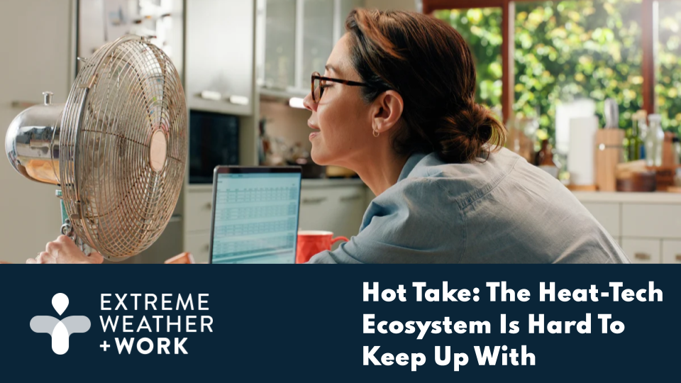 Hot Take: The Heat-tech ecosystem is hard to keep up with 