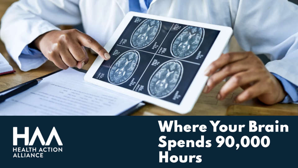 Where your brain spends 90,000 hours